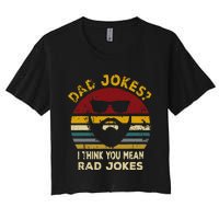 Dad Jokes I Think You Mean Rad Jokes Women's Crop Top Tee