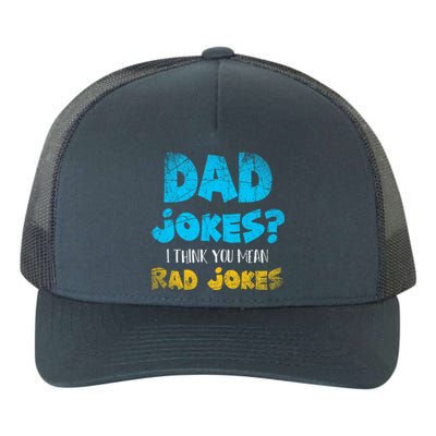 Dad Jokes I Think You Mean Rad Jokes Funny Cringe Dad Joke Meaningful Gift Yupoong Adult 5-Panel Trucker Hat