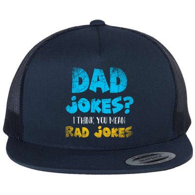 Dad Jokes I Think You Mean Rad Jokes Funny Cringe Dad Joke Meaningful Gift Flat Bill Trucker Hat