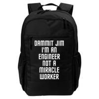 Dammit Jim Im An Engineer Not A Miracle Worker Backpack