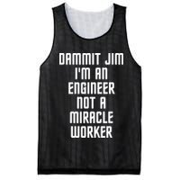 Dammit Jim Im An Engineer Not A Miracle Worker Mesh Reversible Basketball Jersey Tank