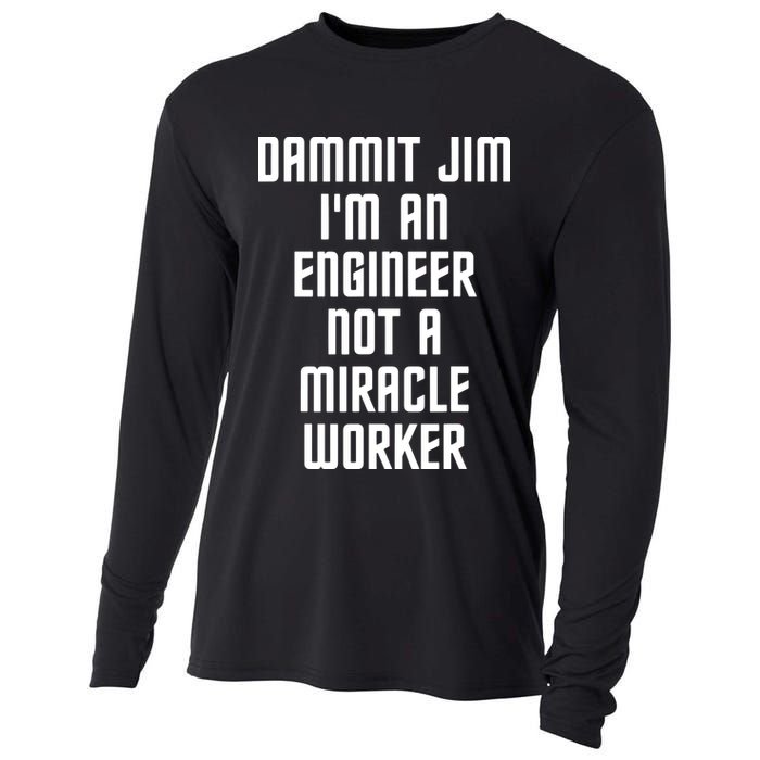 Dammit Jim Im An Engineer Not A Miracle Worker Cooling Performance Long Sleeve Crew
