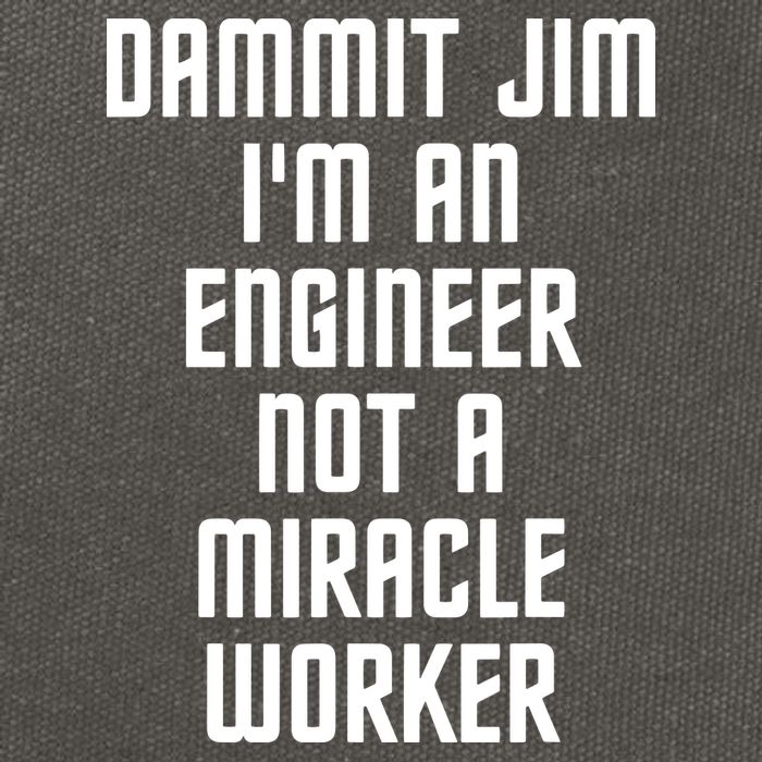 Dammit Jim Im An Engineer Not A Miracle Worker Cotton Canvas Backpack