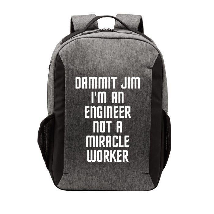 Dammit Jim Im An Engineer Not A Miracle Worker Vector Backpack