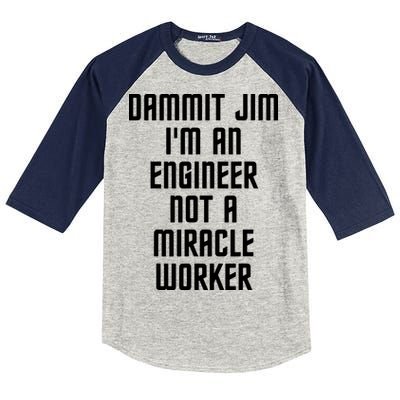 Dammit Jim Im An Engineer Not A Miracle Worker Kids Colorblock Raglan Jersey