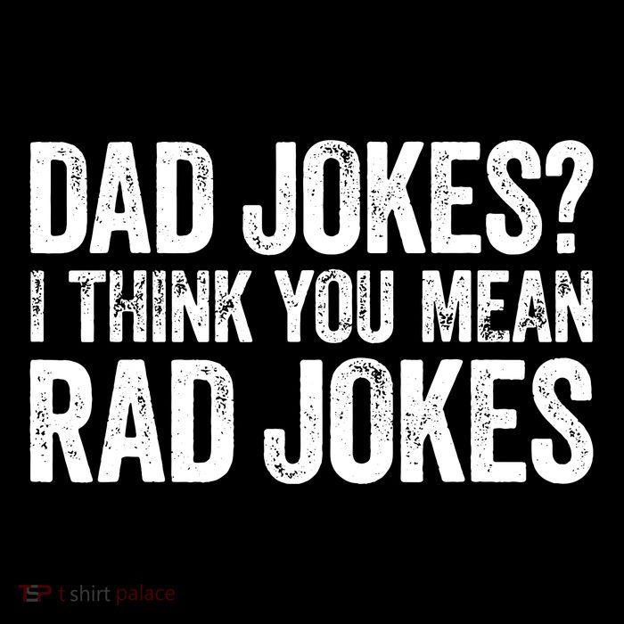 Dad Jokes I Think You Mean Rad Jokes Fathers Day Impact Tech Backpack