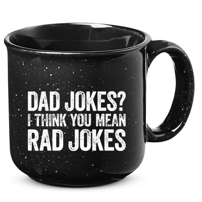 Dad Jokes I Think You Mean Rad Jokes Fathers Day 15oz Campfire Ceramic Mug