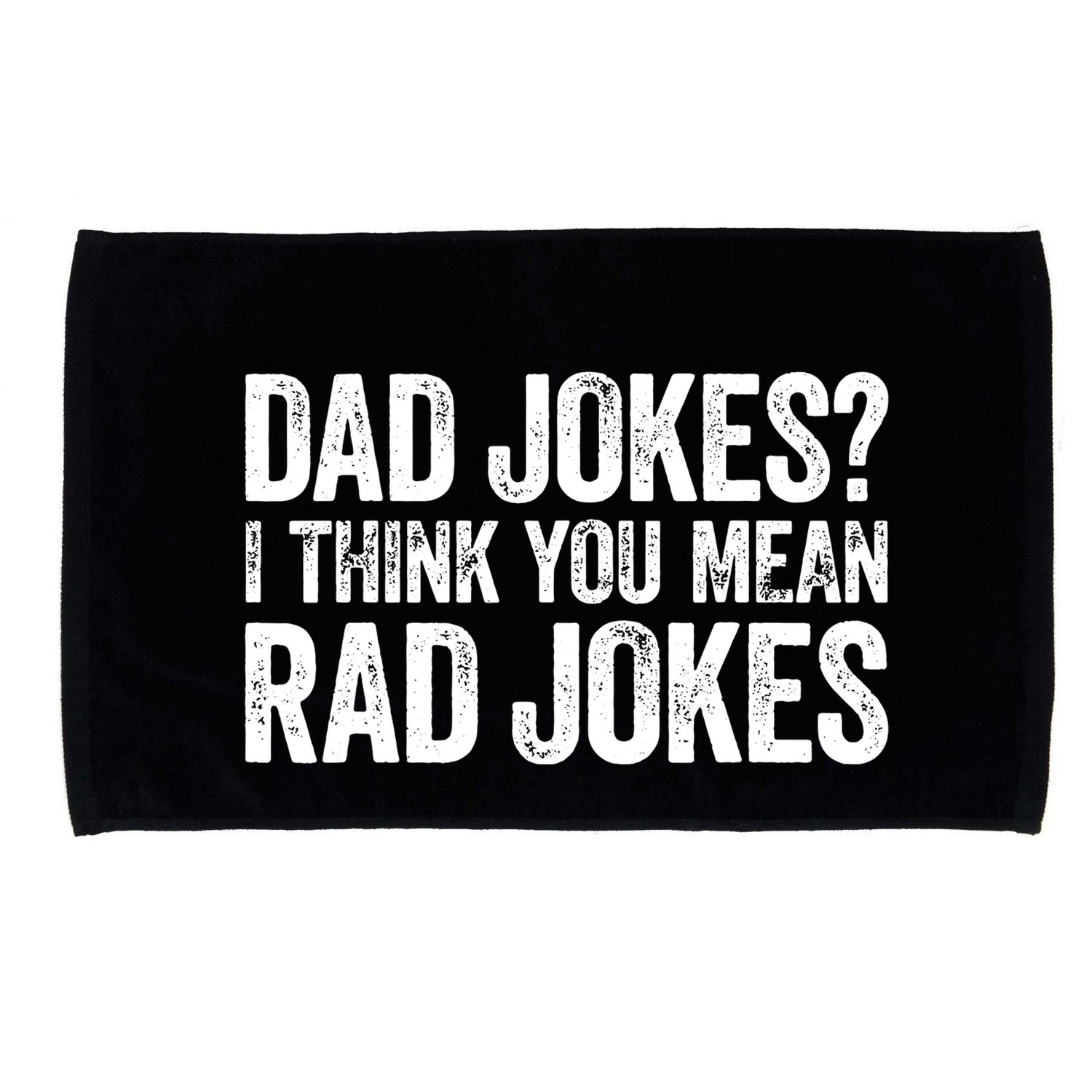 Dad Jokes I Think You Mean Rad Jokes Fathers Day Microfiber Hand Towel