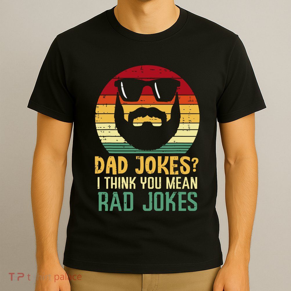 Dad Jokes I Think You Mean Rad Jokes Retro Fathers Day T-Shirt