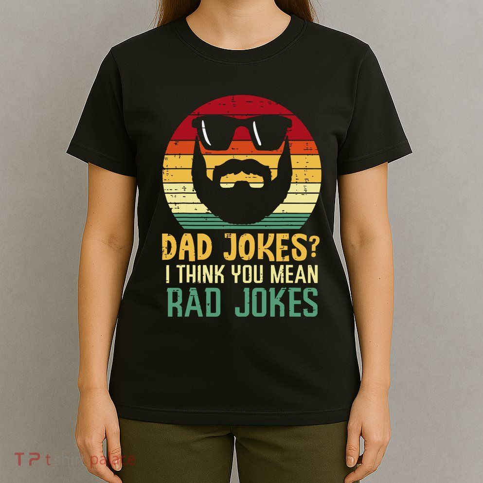 Dad Jokes I Think You Mean Rad Jokes Retro Fathers Day T-Shirt