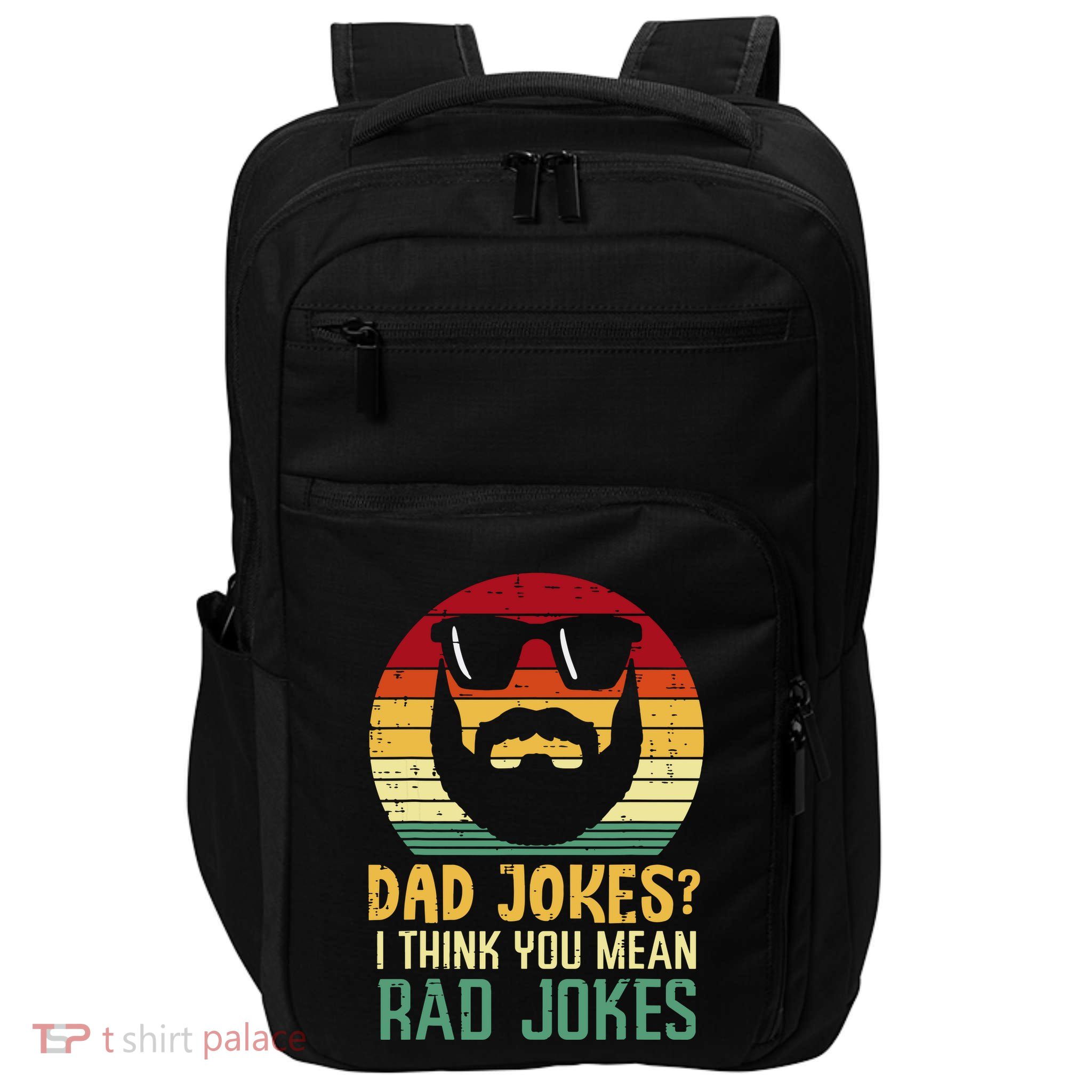 Dad Jokes I Think You Mean Rad Jokes Retro Fathers Day Impact Tech Backpack