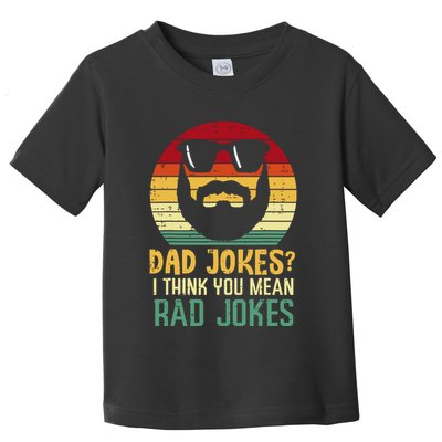 Dad Jokes I Think You Mean Rad Jokes Retro Fathers Day Toddler T-Shirt