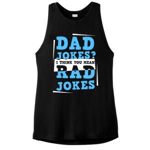 Dad Jokes I Think You Mean Rad Jokes Birthday Party For Dad Gift Ladies PosiCharge Tri-Blend Wicking Tank