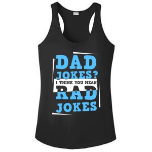 Dad Jokes I Think You Mean Rad Jokes Birthday Party For Dad Gift Ladies PosiCharge Competitor Racerback Tank