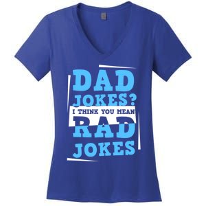 Dad Jokes I Think You Mean Rad Jokes Birthday Party For Dad Gift Women's V-Neck T-Shirt