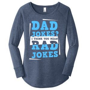 Dad Jokes I Think You Mean Rad Jokes Birthday Party For Dad Gift Women's Perfect Tri Tunic Long Sleeve Shirt