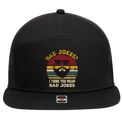 Dad Jokes I Think You Mean Rad Jokes Funny Dads Great Gift 7 Panel Mesh Trucker Snapback Hat