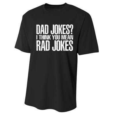 Dad Jokes I Think You Mean Rad Jokes Performance Sprint T-Shirt