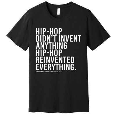 Dj Jazzy Jeff Hiphop Didnt Invent Anything Hiphop Premium T-Shirt