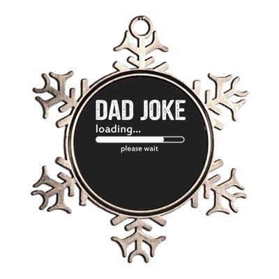Dad Joke Loading Please Wait Cool Gift Metallic Star Ornament