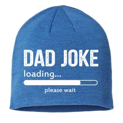 Dad Joke Loading Please Wait Cool Gift Sustainable Beanie