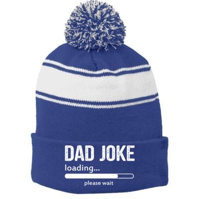 Dad Joke Loading Please Wait Cool Gift Stripe Pom Pom Beanie