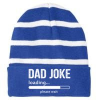 Dad Joke Loading Please Wait Cool Gift Striped Beanie with Solid Band