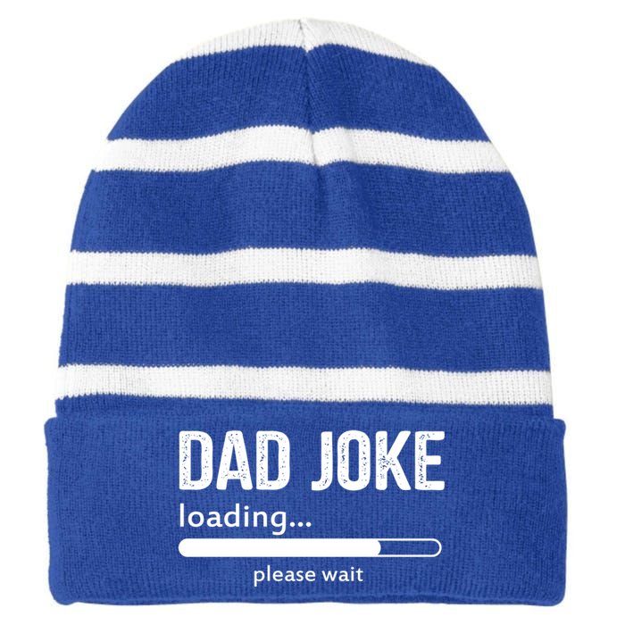 Dad Joke Loading Please Wait Cool Gift Striped Beanie with Solid Band