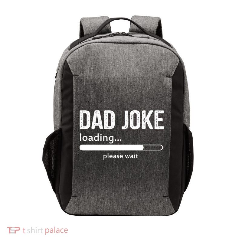 Dad Joke Loading Please Wait Cool Gift Vector Backpack