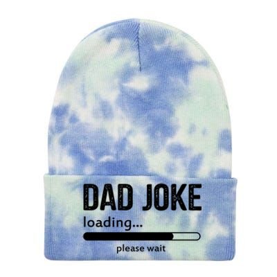 Dad Joke Loading Please Wait Cool Gift Tie Dye 12in Knit Beanie