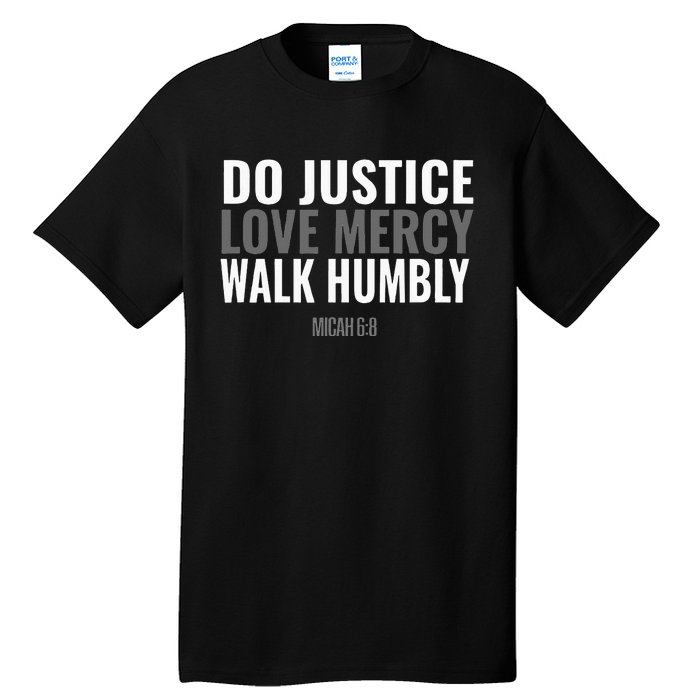 Do Justice Love Mercy Walk Humbly Bible Verse Gift Micah 68 Tall T-Shirt