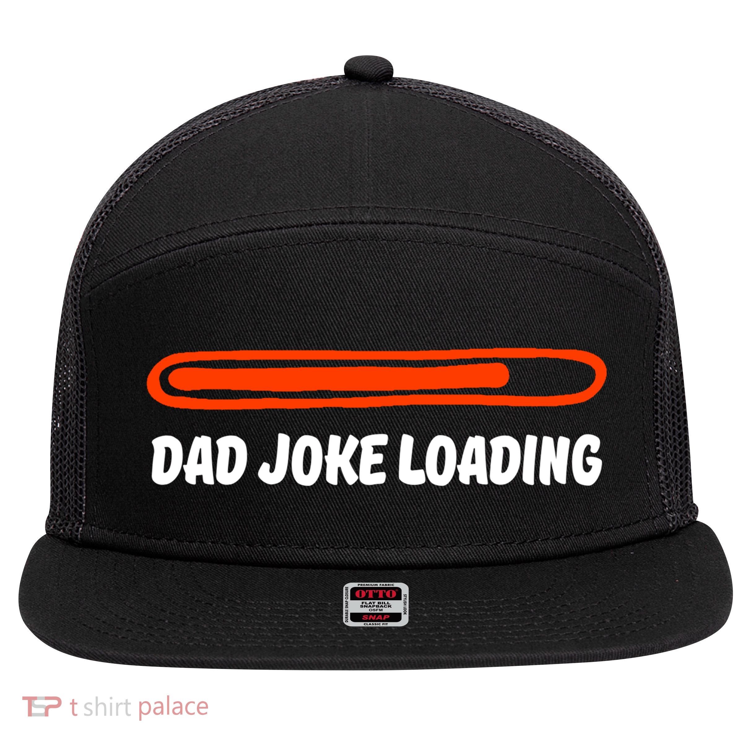 Dad Joke Loading Daddy Father Humor Cool Gift 7 Panel Mesh Trucker Snapback Hat