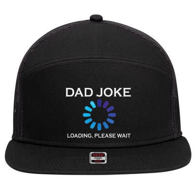 Dad Joke Loading Please Wait Funny 7 Panel Mesh Trucker Snapback Hat