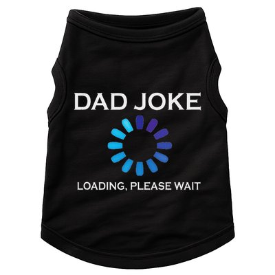 Dad Joke Loading Please Wait Funny Doggie Tank