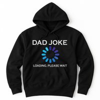 Dad Joke Loading Please Wait Funny Hoodie