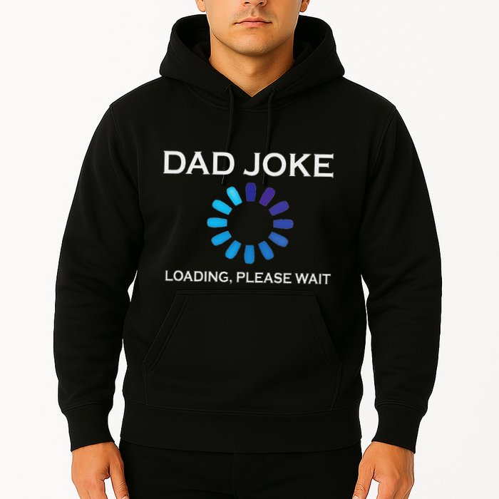 Dad Joke Loading Please Wait Funny Hoodie