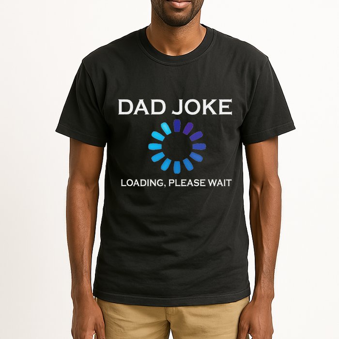 Dad Joke Loading Please Wait Funny Tall T-Shirt