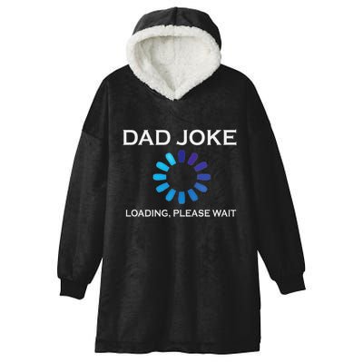 Dad Joke Loading Please Wait Funny Hooded Wearable Blanket