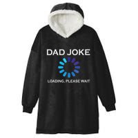 Dad Joke Loading Please Wait Funny Hooded Wearable Blanket