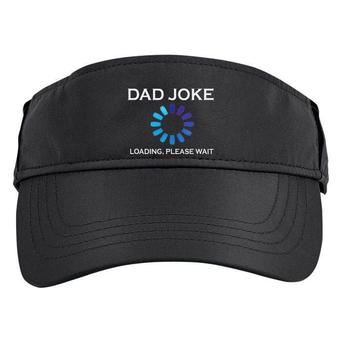 Dad Joke Loading Please Wait Funny Adult Drive Performance Visor