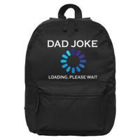 Dad Joke Loading Please Wait Funny 16 in Basic Backpack