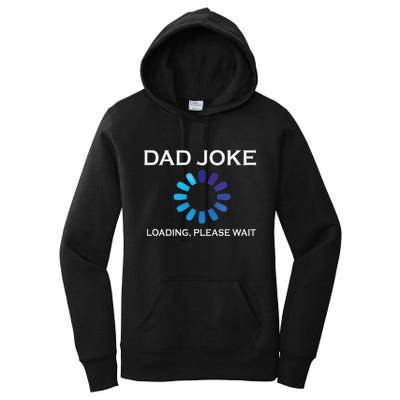 Dad Joke Loading Please Wait Funny Women's Pullover Hoodie