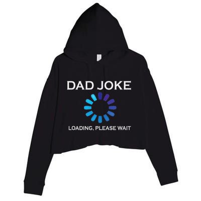 Dad Joke Loading Please Wait Funny Crop Fleece Hoodie