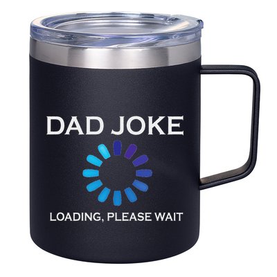 Dad Joke Loading Please Wait Funny 12oz Stainless Steel Coffee Mug