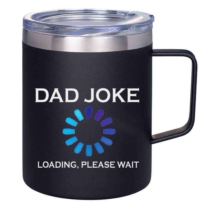 Dad Joke Loading Please Wait Funny 12oz Stainless Steel Coffee Mug