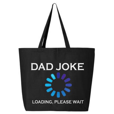 Dad Joke Loading Please Wait Funny 25L Jumbo Tote