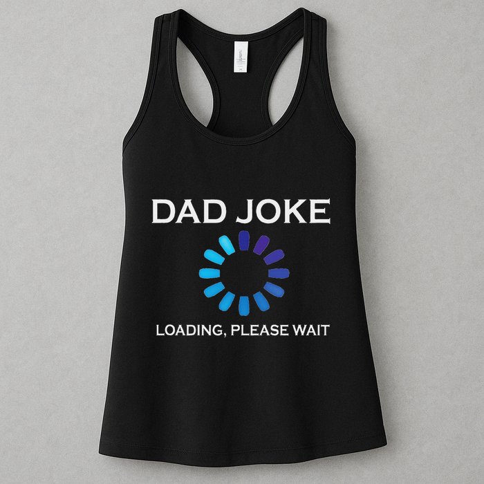 Dad Joke Loading Please Wait Funny Womens Tank Top