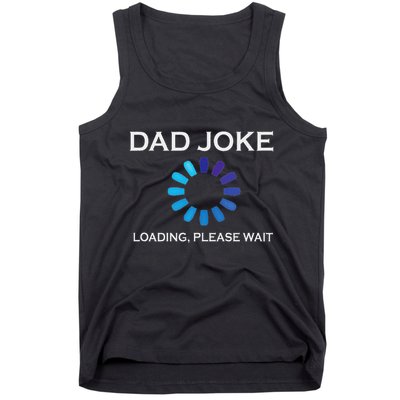 Dad Joke Loading Please Wait Funny Tank Top