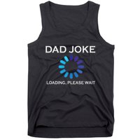 Dad Joke Loading Please Wait Funny Tank Top