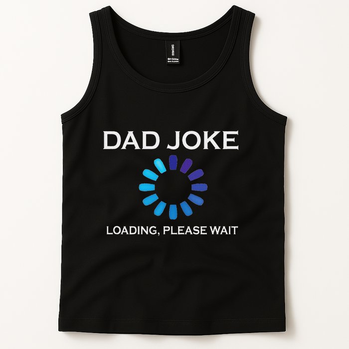 Dad Joke Loading Please Wait Funny Tank Top